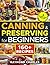 Canning and Preserving for Beginners by Raymond Charles Canning and Preserving for Beginners by Raymond Charles