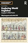 Exploring World Englishes: Language in a Global Context (Routledge Introductions to Applied Linguistics)