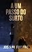 A um passo do surto