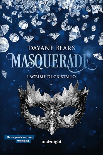 Masquerade. Lacrime di cristallo (Italian Edition)