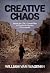 Creative Chaos: Inside the CIA's Covert War to Topple the Syrian Government