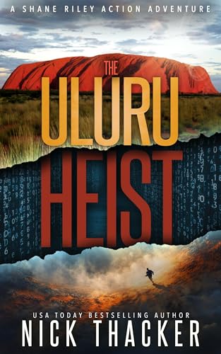 The Uluru Heist (Shane Riley Adventure Thrillers Book 3)