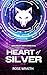 Heart of Silver by Rose Wraith