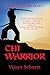 Chi Warrior by Vijaya Schartz