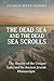 The Dead Sea and the Dead Sea Scrolls by Charles River Editors The Dead Sea and the Dead Sea Scrolls by Charles River Editors