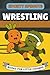 Wrestling: A Picture Book f...