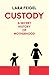 Custody: The Secret History...