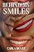 BEHIND MY SMILES