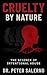 Cruelty by Nature: The Science of Intentional Abuse