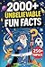 2000+ Unbelievable Fun Fact...