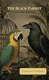 The Black Parrot:...