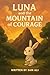 Luna and the Mountain of Courage by Sam Ali