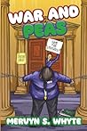 WAR AND PEAS: (4/4 Victor and Malcolm series) A SIDE-SPLITTING, WITTY ODYSSEY THROUGH CHAOS AND CATASTROPHE. RIOTOUS HUMOUR, MADCAP MISCHIEF, AND UNFORGETTABLE MADNESS FOR THE MODERN WORLD!!