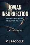 Jovian Insurrection: When Gravity Bends Revolution Follows (First Step Book 2)