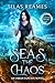 Seas the Chaos by Silas Reames