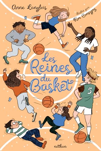Les reines du basket - Une histoire d'amitié et de dépassement de soi - Roman jeunesse dès 9 ans (French Edition)