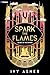 Spark the Flames: A Romantasy (Secret of the Syphon, 1)