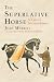 The Superlative Horse