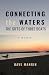 Connecting the Waters: The ...