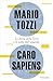 Caro Sapiens: La storia della Terra e le scelte dell'umanità (Italian Edition)