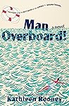 Man Overboard!: A Novel Man Overboard!: A Novel