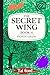 The Secret Wing: Book 4: Ei...