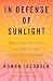 In Defense of Sunlight: The Surprising Science of Sun Exposure