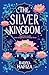The Silver Kingdom