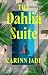 The Dahlia Suite by Carinn Jade The Dahlia Suite by Carinn Jade