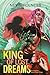 King of Lost Dreams by Nevin Holness