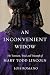 An Inconvenient Widow: The Torment, Trial, and Triumph of Mary Todd Lincoln
