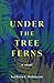 Under the Tree Fern by Kathryn L. Robinson
