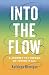 Into the Flow by Kathleen Branigan