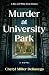 Murder at University Park by Cheryl Dellasega Murder at University Park by Cheryl Dellasega