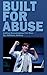 Built For Abuse - Acting Mo...