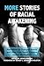 More Stories of Racial Awak...
