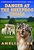 Danger at the Sheepdog Trials : A Northwoods Knitting Mystery (Northwoods Knitting Mysteries Book 2)