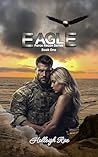 Eagle: Force Recon Series Book One Eagle: Force Recon Series Book One
