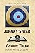Johnny's War – Volume Three...