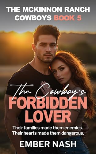 The Cowboy's Forbidden Lover (The McKinnon Ranch Cowboys)