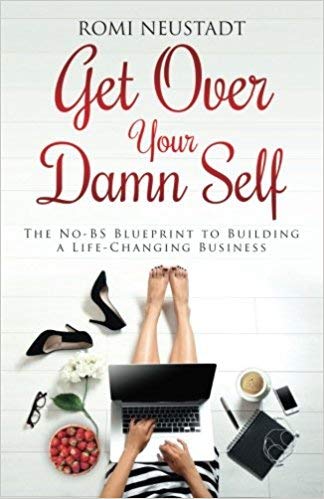 Get over Your Damn Self