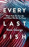 Every Last Fish: ...