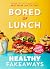 Bored of Lunch by Nathan Anthony