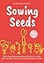 Sowing Seeds Book 4: Bible storytelling and worship with children, includes Jesus' parables, Paul's letters and Remembrance Sunday