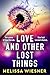 Love and Other Lost Things:...
