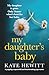 My Daughter's Baby by Kate Hewitt