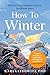 How to Winter: Harness Your Mindset to Thrive in Difficult Times