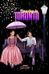 Dancing in Toronto: Un dannato lieto fine (Toronto Series) (Italian Edition)