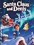 Santa Claus and Denis: A He...