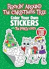 Rockin' Around the Christmas Tree: Color Your Own Stickers with the Party Cats: Christmas Stickers For Kids